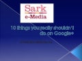 Things you should not do on Google Plus