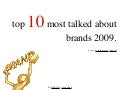 Top 10 Most Talked About Brands 2009