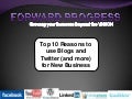 Top 10 Reasons to use Blogs and Twitter for New Business
