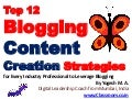 Top 12 Blogging Content Creation Strategies for Every Industry Professional to Leverage Blogging