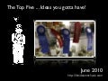 The Top Five ... Ideas you gotta have!
