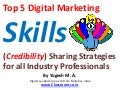 Top 5 Digital Marketing Skills (Credibility) Sharing Strategies for all Industry Professionals