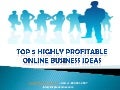 Top 5 highly profitable online business ideas