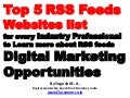 Top 5 RSS Feeds Websites list for every Industry Professional to Learn more about RSS feeds digital marketing opportunities