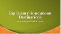 Top luxury honeymoon destinations