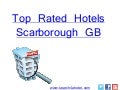 Top rated hotels scarborough gb