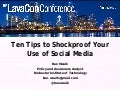 Top Ten Tips for Shockproofing Your Use of Social Media, Lavacon 2011
