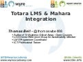 Totara LMS integration with Mahara - TDM Wyre Academy Presentation at MaharaUK11