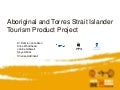 Project briefing May 2012: Aboriginal and Torres Strait Islander Tourism project