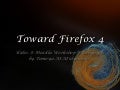 Toward firefox 4