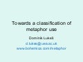 Towards A Classification Of Metaphor Use