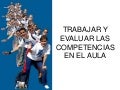 Trabajar y evaluar las competencias en el aula