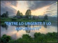 entre lo urgente y lo importante