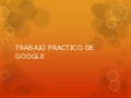 Trabajo practico de google salina teresa