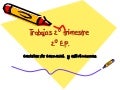 Trabajos 2º trimestre 2º e. p