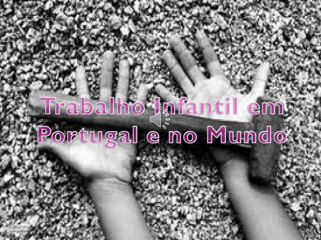 Trabalho infantil em portugal e no ...