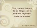 El tractament integrat de llengües en la formació lingüística inicial de mestres