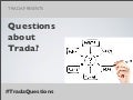[WEBINAR] Questions about Trada?