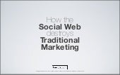 How the Social Web Destroys Traditi...