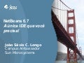 Netbeans 6.7: a única IDE que você precisa!