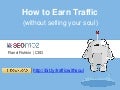 How to Earn Traffic without Selling Your Soul