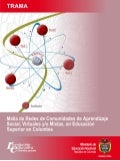 TRAMA: Malla de Redes de Comunidades de Aprendizaje Social, Virtuales y/o Mixtas, en Educaciòn Superior en Colombia