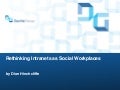 Transforming Intranets with Social Software to Drive Performance and Value for Intranets2012