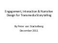 Engagement, Interaction & Narrative Design for Transmedia Storytelling