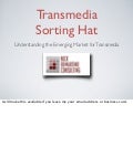 Transmedia sorting hat
