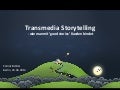 Transmedia Storytelling