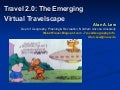 Travel 2.0: The Emerging Web 2.0 Virtual Travelscape