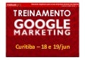 Treinamento google marketing   curitiba - 18 e 19 jun - pdf