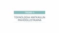 Finpro Insight Travel trendi 1: Teknologia matkailun mahdollistajana