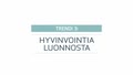 Finpro Insight Travel trendi 3: Hyvinvointia luonnosta