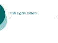 Türk eğitim sistemi - Turkish Education System