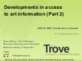 Developments in Access to Art Information: Trove. Presentation at ARLIS conference, Darwin, September 2010 
