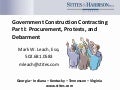 Government Construction Contracting, Part I:  Procurement, Protests,and Debarment