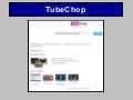 How to use TubeChop