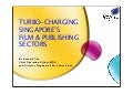 Turbo Charging Singapore Film Publishing Sectors