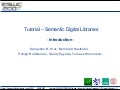 Tutorial on Semantic Digital Libraries (ESWC&rsquo;2007)