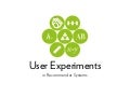 Tutorial on Conducting User Experiments in Recommender Systems