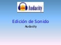 Tutorial Edición de sonido en Audacity