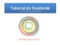 Tutorial Para Facebook: 1.Como Entrar Nessa Rede Social