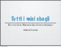 Tutti i miei sbagli, versione 7 Marzo 2012 al XPUG mi