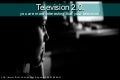Television 2.0: you are more interesting that your television