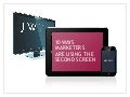 10 Ways Marketers Are Using the Second Screen (May 2012)