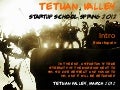 Tetuan Valley Startup School 6 w0 - Spring 2012