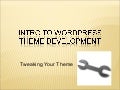 Intro to WordPress Development: Tweaking your Theme