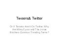 Tweens On Twitter