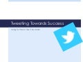 Tweeting towards success